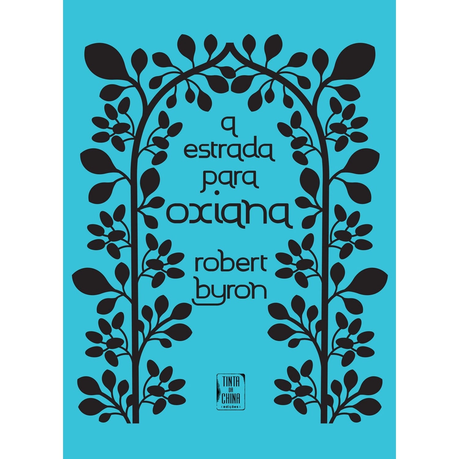 A Estrada Para Oxiana de Robert Byron