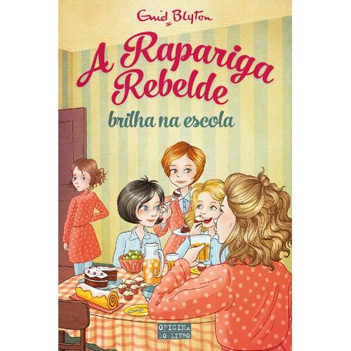 A Rapariga Rebelde Brilha na Escola de Enid Blyton - Volume 3