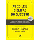 As 25 Leis Bíblicas do Sucesso de William Douglas