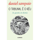 O Tribunal é o Réu de Daniel Sampaio