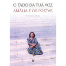 O Fado da Tua Voz - Amália e os Poetas de Vítor Pavão dos Santos