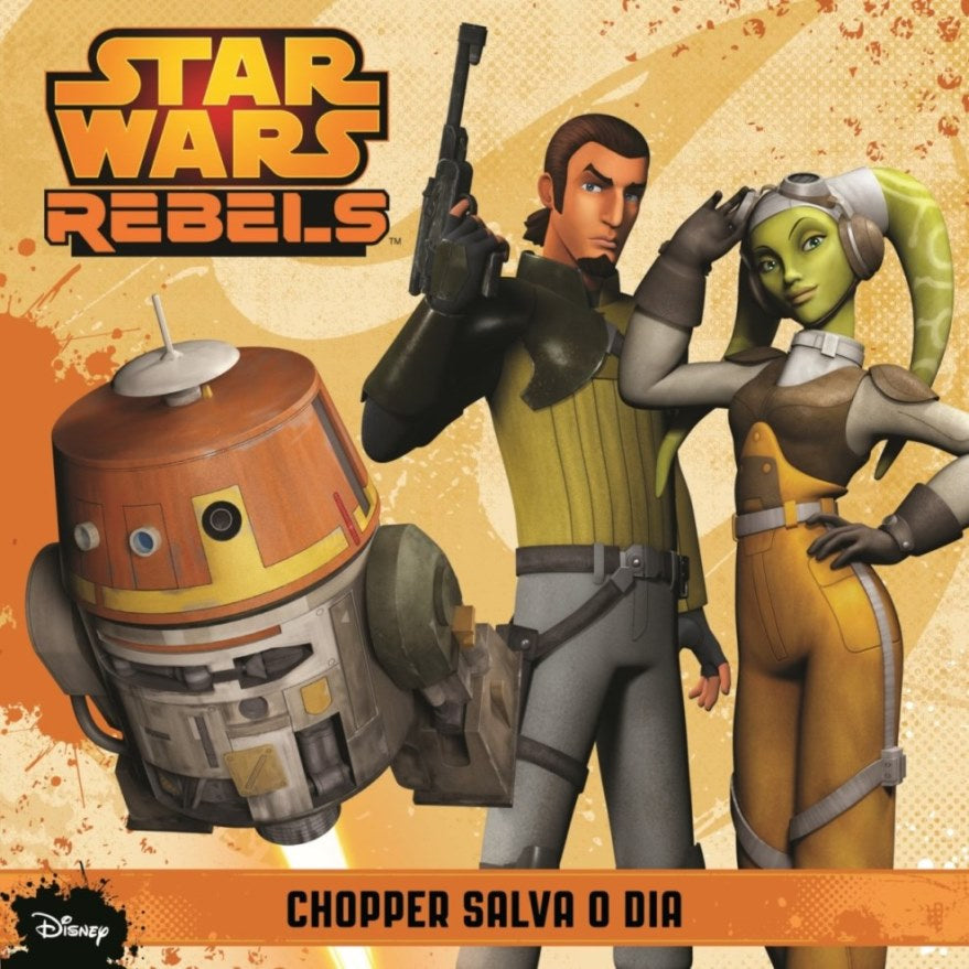 Star Wars Rebels - Chopper Salva o Dia