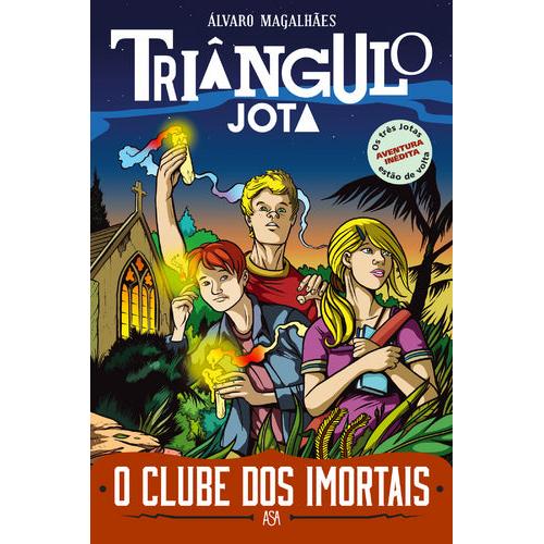 Triângulo Jota - O Clube dos Imortais de Álvaro Magalhães