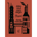 Dália Azul, Ouro Negro de Daniel Metcalfe