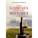 Cada Garrafa Conta Uma História de Ana Sofia Fonseca