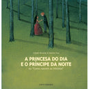 A Princesa do Dia e o Príncipe da Noite de Adeline Yzac