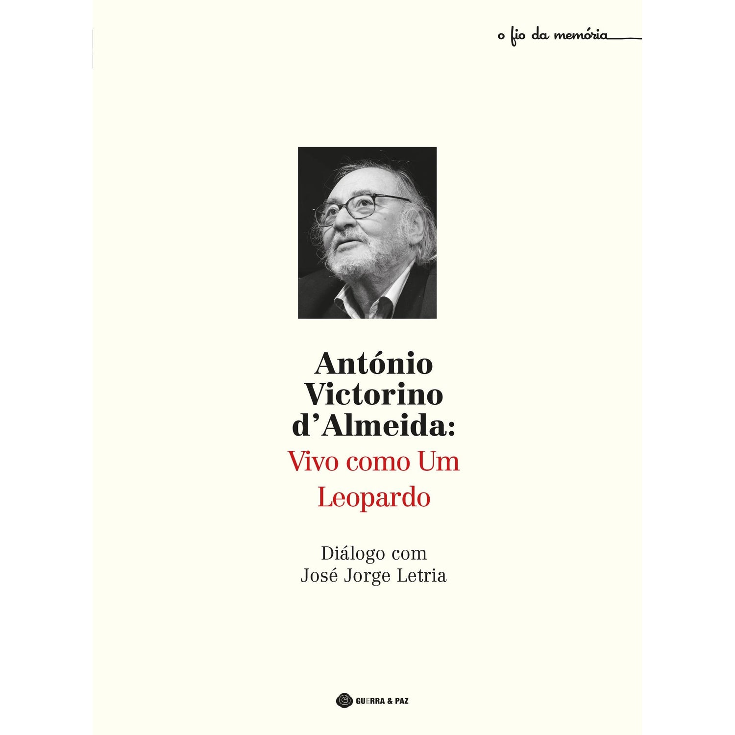 António Victorino D´Almeida - Vivo Como um Leopardo de José Jorge Letria