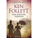 Uma Fortuna Perigosa de Ken Follett