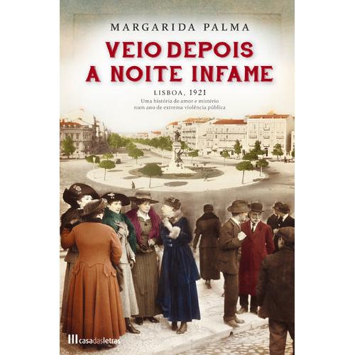 Veio Depois a Noite Infame de Margarida Palma