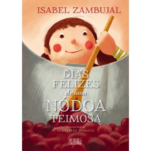 Dias Felizes de Uma Nódoa Teimosa de Isabel Zambujal