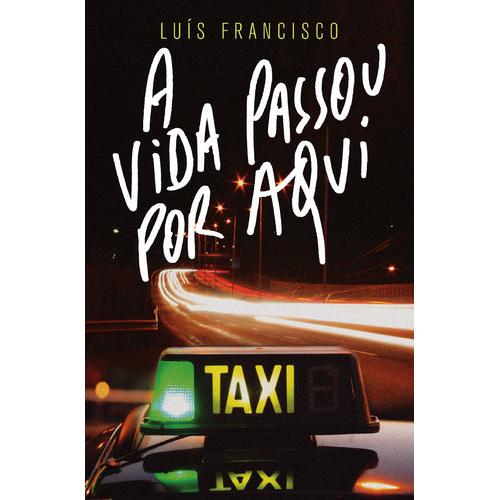 A Vida Passou Por Aqui de Luís Francisco