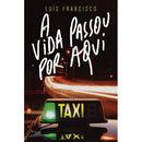 A Vida Passou Por Aqui de Luís Francisco