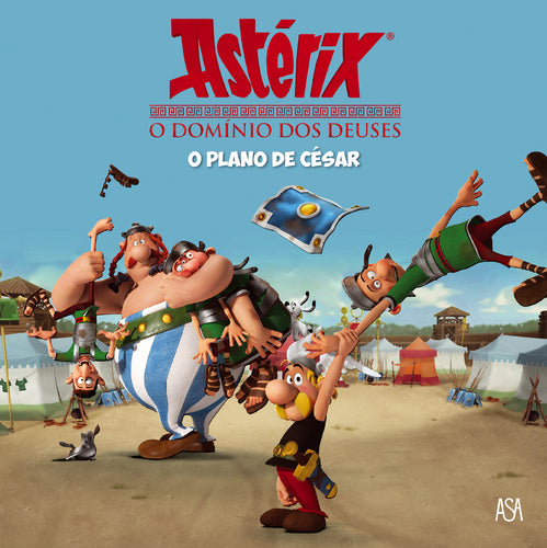 Astérix O Domínio dos Deuses - O Plano de César de René Goscinny