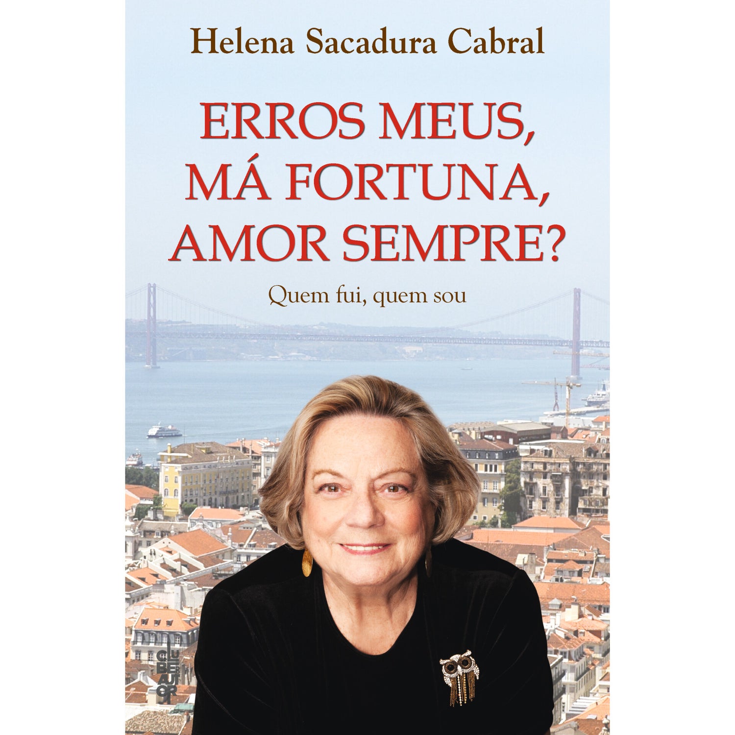 Erros Meus, Má Fortuna, Amor Sempre? de Helena Sacadura Cabral