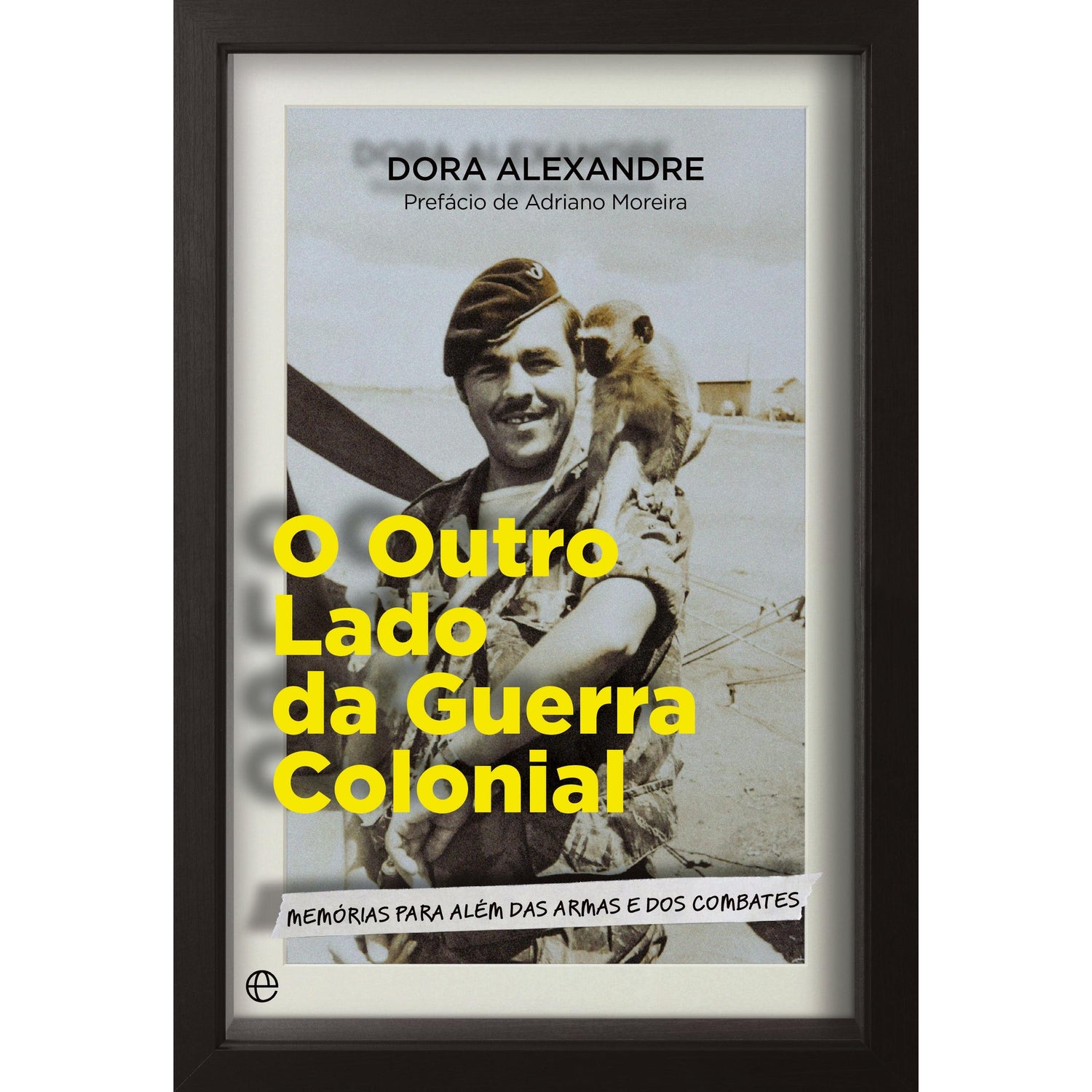 O Outro Lado da Guerra Colonial de Dora Alexandre