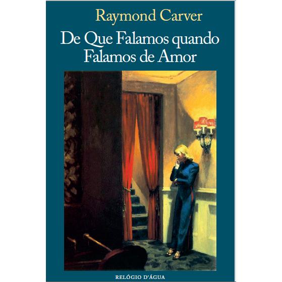 De Que Falamos Quando Falamos de Amor de Raymond Carver
