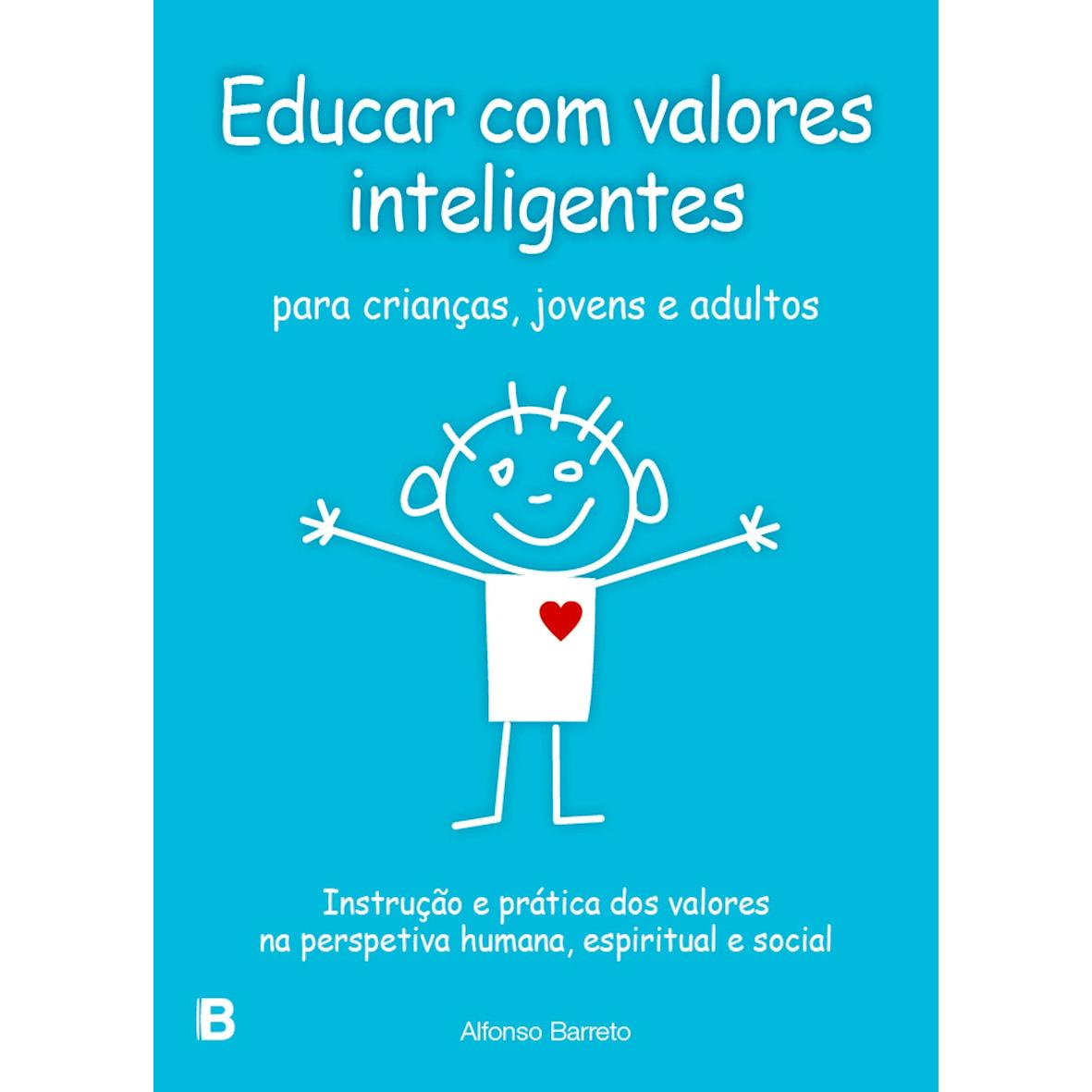 Educar com Valores Inteligentes de Alfonso Barreto