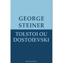 Tolstoi ou Dostoievski de George Steiner