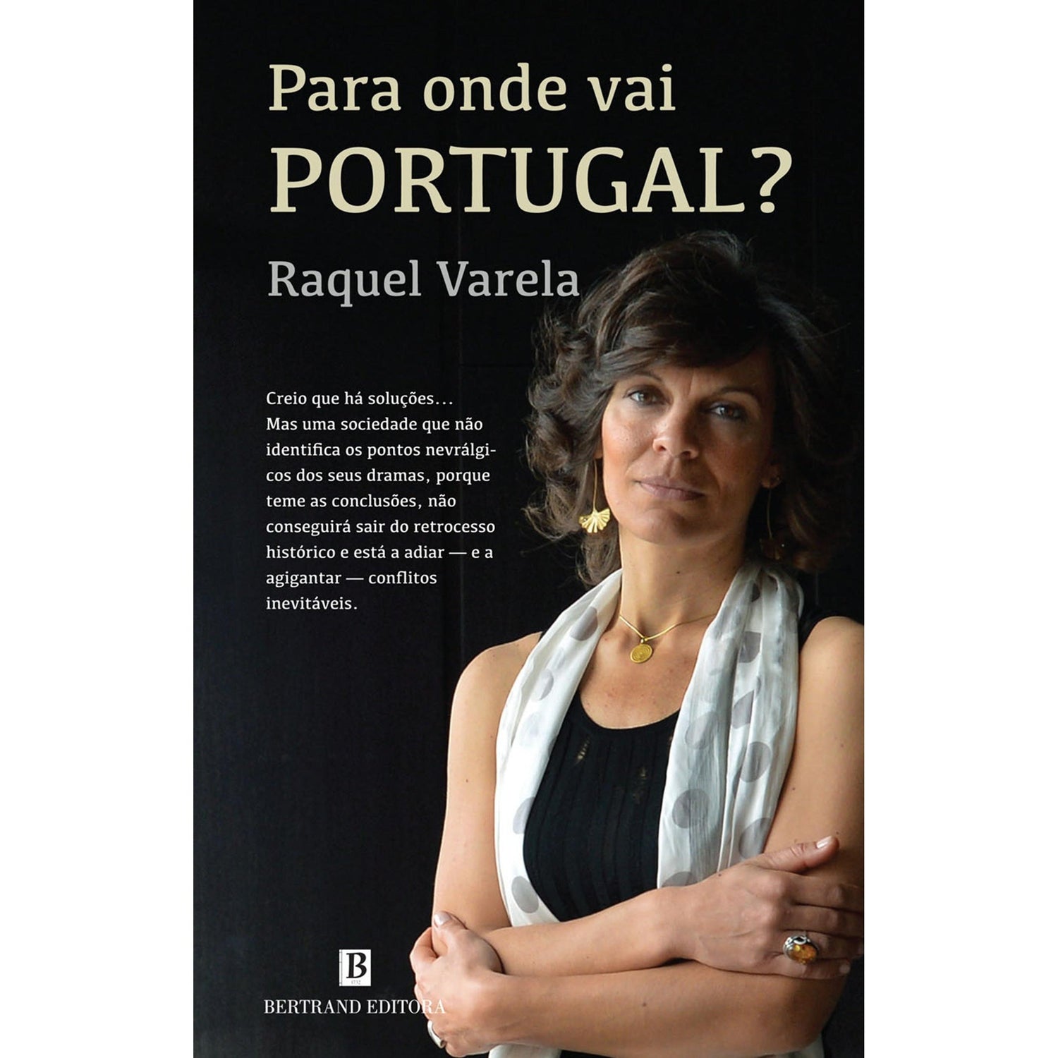 Para Onde Vai Portugal? de Raquel Varela