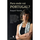Para Onde Vai Portugal? de Raquel Varela