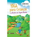 Yoga para Crianças e a História da Yoguini Dharma de Estela Inácio