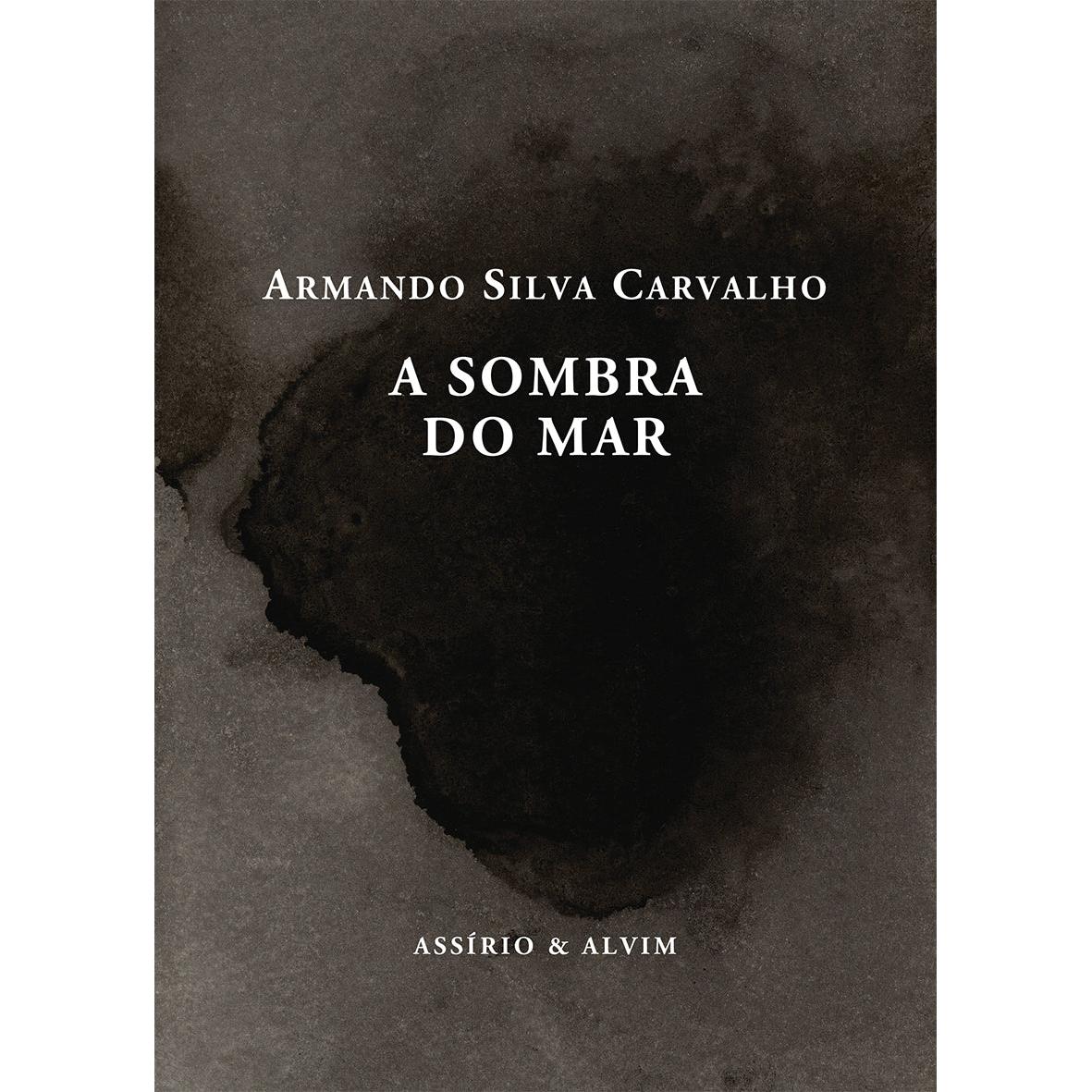 A Sombra do Mar de Armando Silva Carvalho