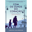Com os Olhos do Coração de Virginia MacGregor