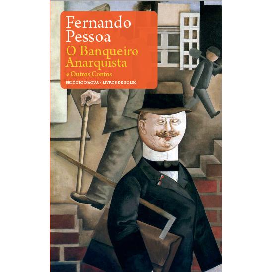 O Banqueiro Anarquista e Outros Contos de Fernando Pessoa
