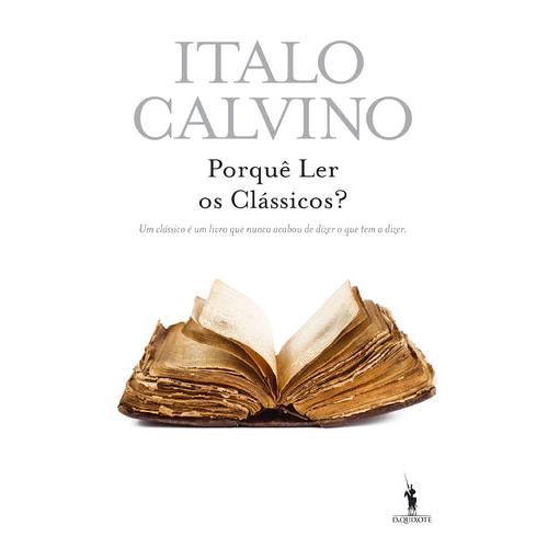 Porquê Ler os Clássicos? de Italo Calvino