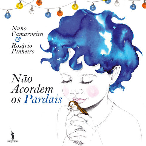 Não Acordem os Pardais de Nuno Camarneiro