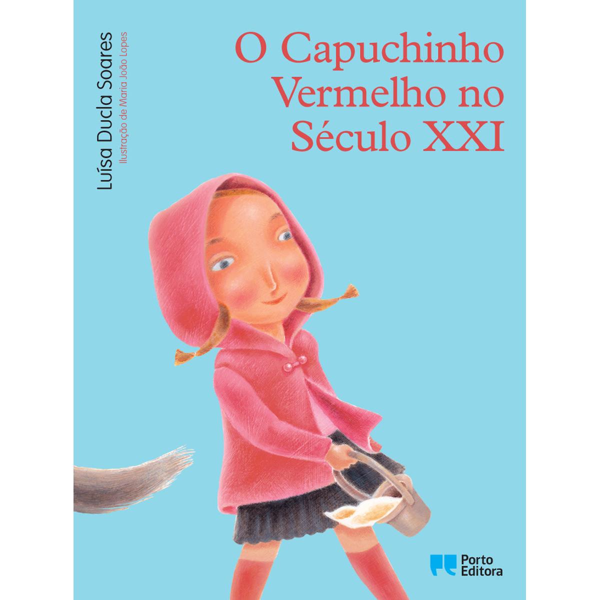 O Capuchinho Vermelho no Século XXI de Luísa Ducla Soares
