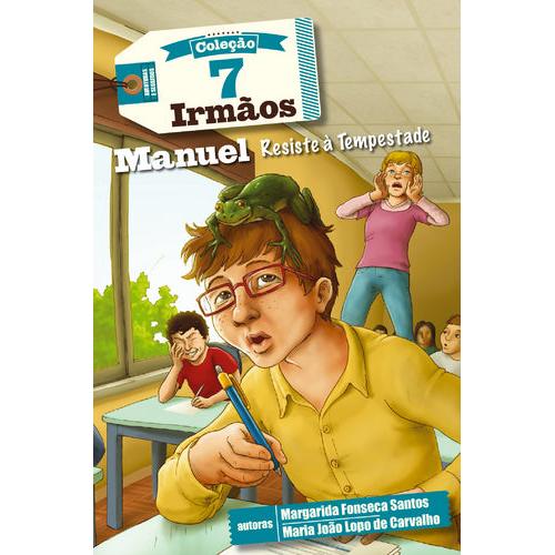 7 Irmãos - Manuel Resiste à Tempestade de Margarida Fonseca Santos