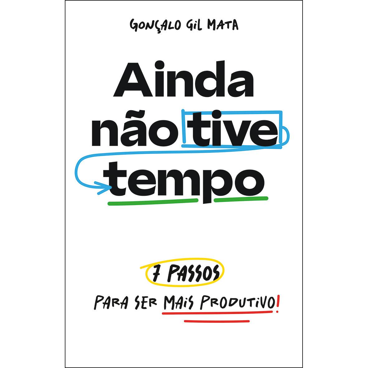 Ainda Não Tive Tempo de Gonçalo Gil Mata
