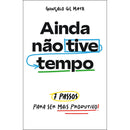 Ainda Não Tive Tempo de Gonçalo Gil Mata