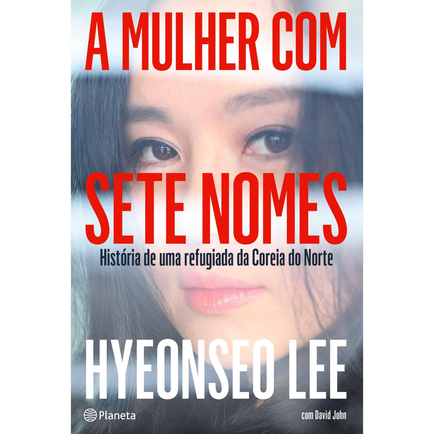 A Mulher com Sete Nomes de Hyeonseo Lee