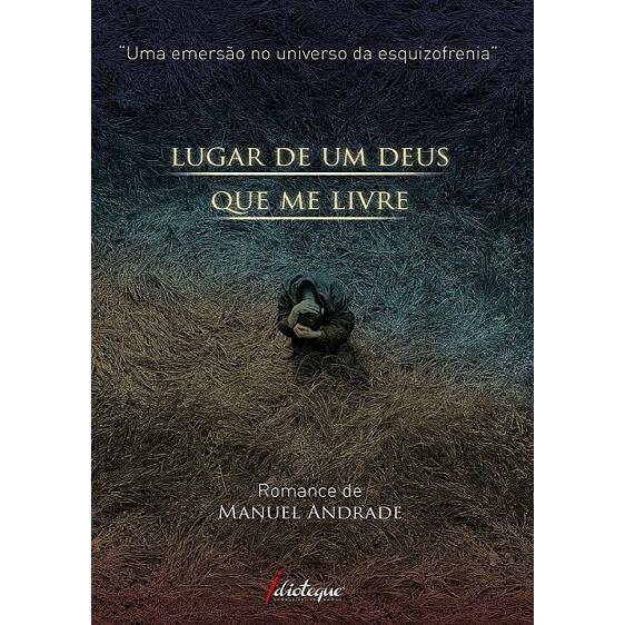 Lugar de Um Deus que me Livre de Manuel Andrade
