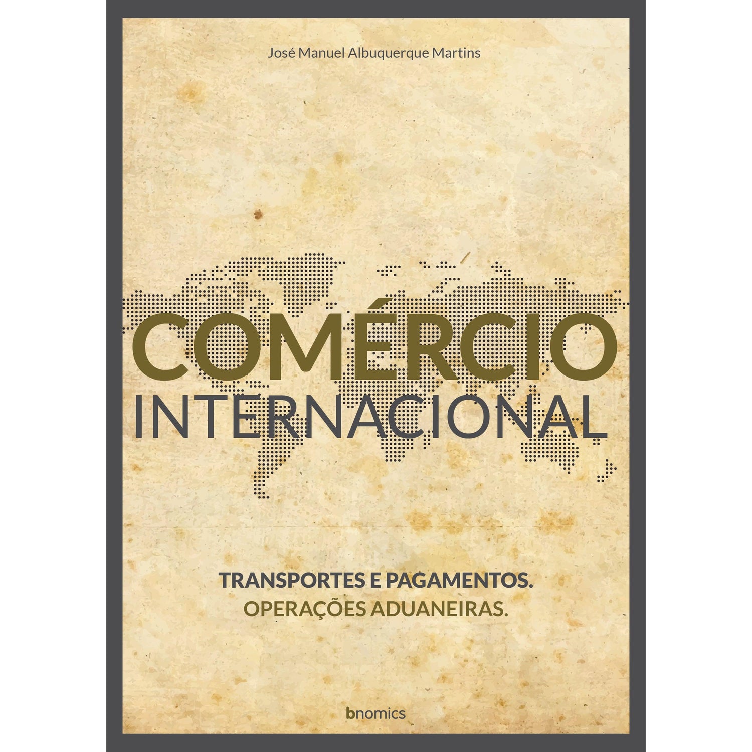 Comércio Internacional de José M. Albuquerque Martins