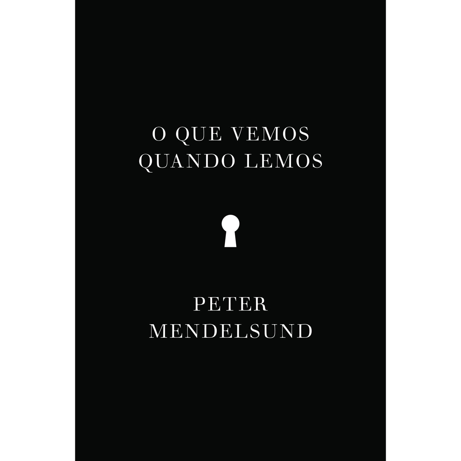 O Que Vemos Quando Lemos de Peter Mendelsund