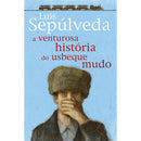 A Venturosa História do Usbeque Mudo de Luis Sepúlveda