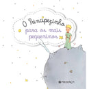 O Principezinho para os Mais Pequeninos de Antoine de Saint-Exupéry