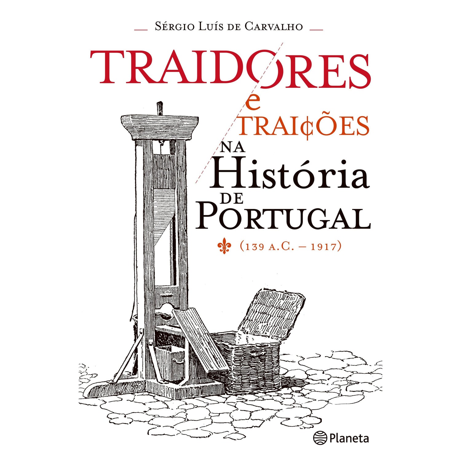 Traidores e Traições na História de Portugal de Sérgio Luís de Carvalho