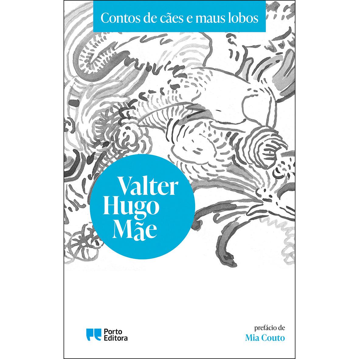 Contos de Cães e Maus Lobos de Valter Hugo Mãe