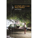 A Verdade sobre o Caso Harry Quebert de Joël Dicker