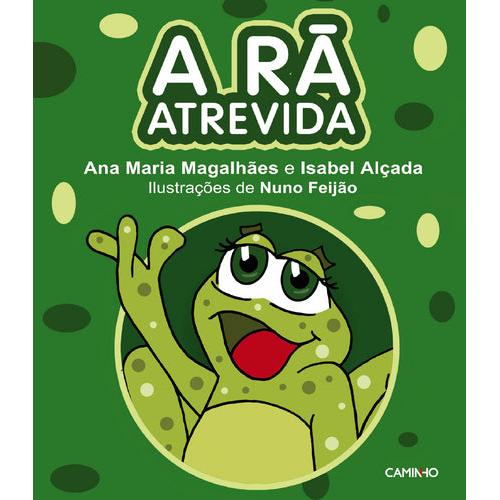 A Rã Atrevida de Ana Maria Magalhães