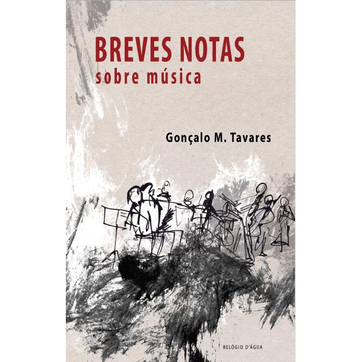 Breves Notas Sobre Música de Gonçalo M. Tavares