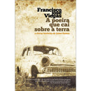 A Poeira Que Cai Sobre a Terra e Outras Histórias de Jaime Ramos de Francisco José Viegas