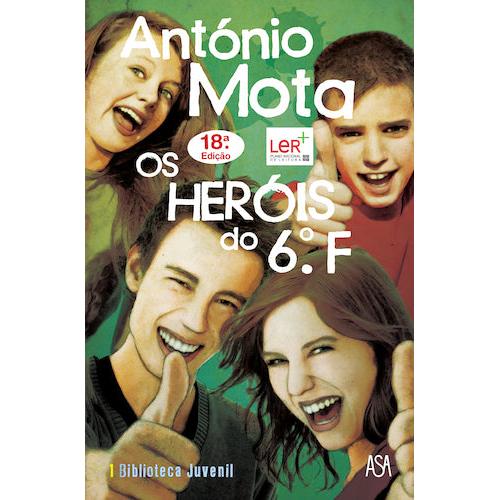 Os Heróis do 6º F de António Mota