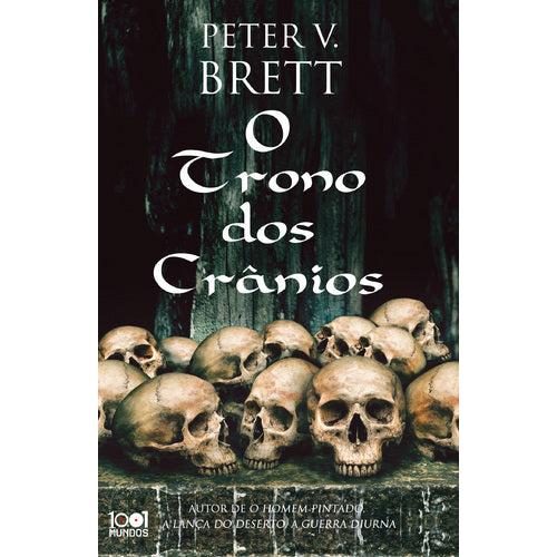 Ciclo dos Demónios Nº 4 - O Trono dos Crânios de Peter V. Brett