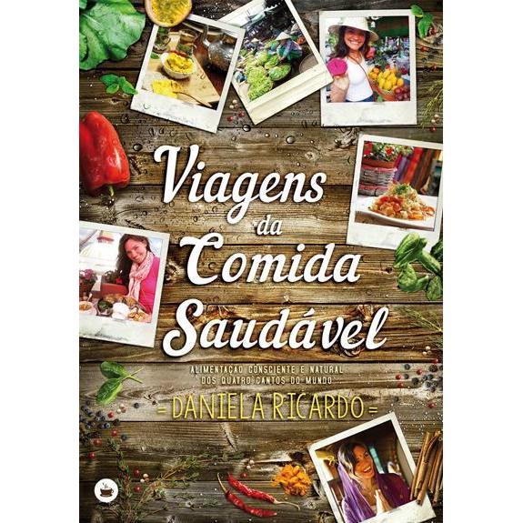 Viagens da Comida Saudável de Daniela Ricardo
