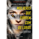 Mulheres que Correm com os Lobo  de Clarissa Pinkola Estes